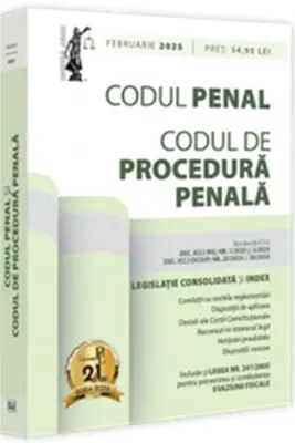 Codul penal si Codul de procedura penala, februarie 2025