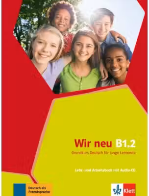 Wir neu B1. 2. Grundkurs Deutsch für junge Lernende. Lehr- und Arbeitsbuch mit Audio-CD