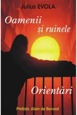 Oamenii si ruinele. Orientari