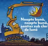 Noapte buna, noapte buna, santier sub clar de luna