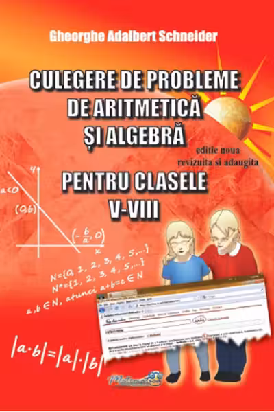 Culegere de probleme de aritmetică și algebră - Clasele 5-8