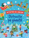 ACTIVITATI DE CRACIUN. DISTRACTIE PE GHEATA