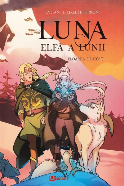 Floarea-de-colț. Seria Luna: Elfa a lunii Vol.2