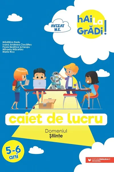Hai la gradi! Stiinte 5-6 ani. Caiet de lucru