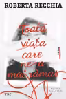 Toată viața care ne-a mai rămas