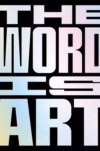 The Word is Art