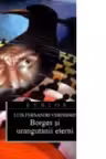 Borges si urangutanii eterni