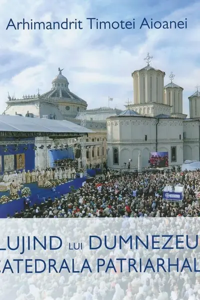 Slujind lui Dumnezeu în Catedrala Patriarhală