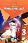 Educatie moral-spirituala. Manual pentru clasa a 3-a