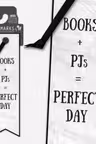 Literary Bookmarks: Books + PJs = Perfect Day