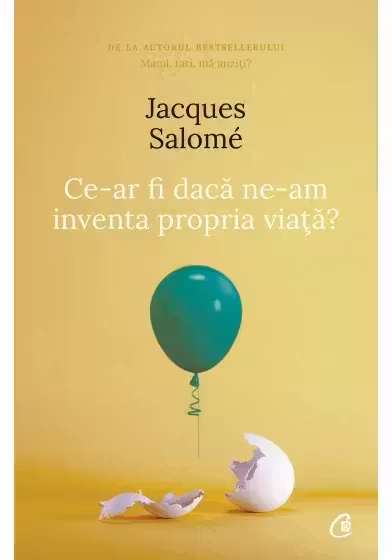 Ce-ar fi daca ne-am inventa propria viata