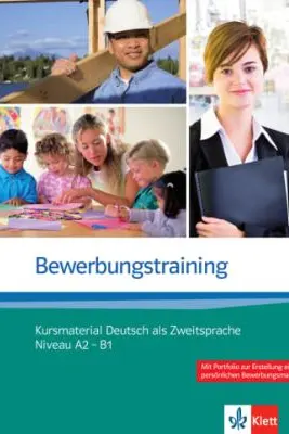 Bewerbungstraining. Kursmaterial Deutsch als Zweitsprache Niveau A2 - B1 - Nadja Fügert, Ulrike Richter