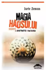 Magia haosului. Secrete şi oportunităţi fantastice