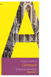 Limba moderna germana. Caietul elevului, Nivel A2.1 Arbeitsbuch(contine CD)