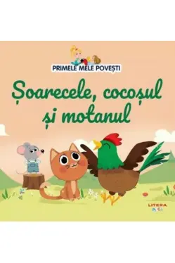 PRIMELE MELE POVESTI. SOARECELE, COCOSUL SI MOTANUL