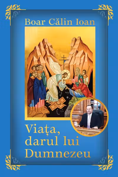 Viața, darul lui Dumnezeu