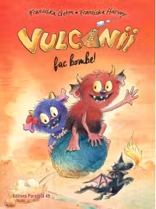 Vulcanii fac bombe!