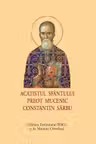 Acatistul Sfantului Preot Mucenic Constantin Sarbu, format mic