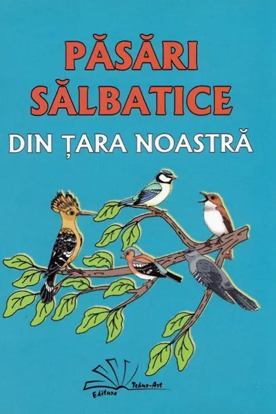 Păsări sălbatice din țara noastră
