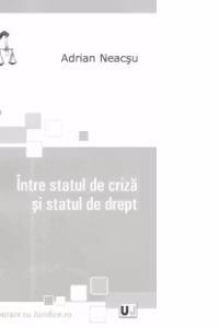 Intre statul de criza si statul de drept