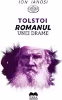 Tolstoi. Romanul unei drame