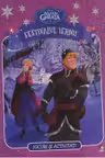 Disney. Regatul de gheata. Festivalul iernii
