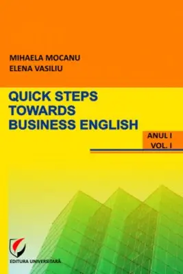 Quick steps towards business English - Mihaela Mocanu, Elena Vasiliu