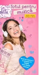 Disney Violetta. Totul pentru muzica