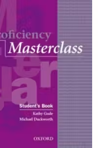 Proficiency Masterclass, New Edition Advanced Student s Book