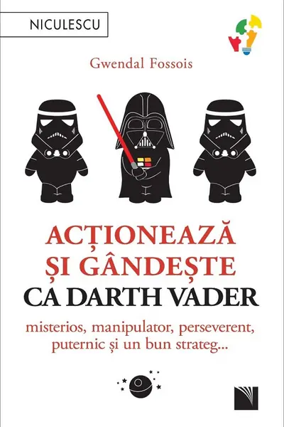 Actioneaza si gandeste ca Darth Vader