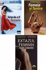 Pachet Arta de a fi femeie, Femeia si tantra si Extazul feminin