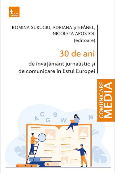 30 de ani de învățământ jurnalistic și de comunicare în Estul Europei