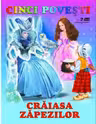 Cinci povesti - Craiasa zapezilor