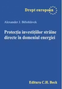 Protectia investitiilor straine directe in domeniul energiei