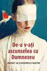 De‑a v‑ati ascunselea cu Dumnezeu