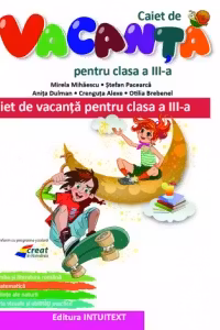 Caiet de vacanta pentru clasa a III-a