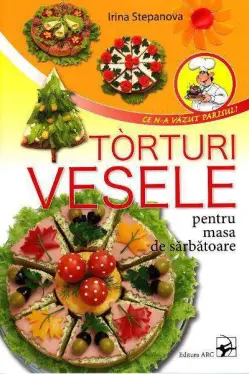 Torturi vesele pentru masa de sarbatoare