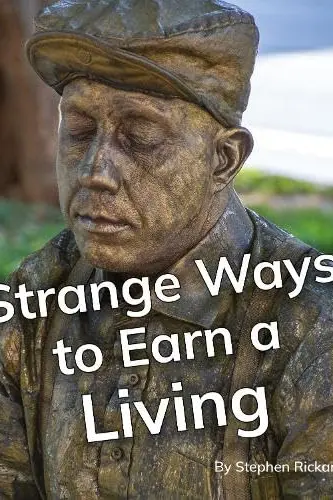 Strange Ways to Earn a Living