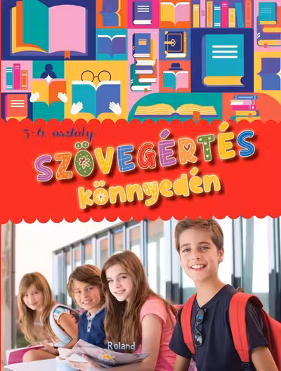 Szövegértés könnyedén 5–6. Osztály