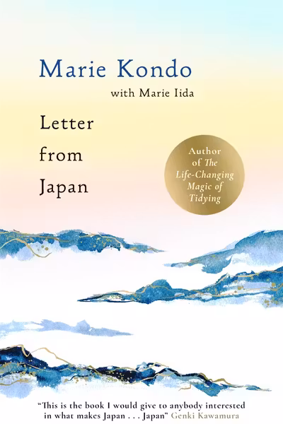 Letter From Japan : 6 guiding Japanese principles to find calm and meaning from the No.1 bestselling author