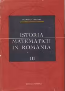 Istoria matematicii in romania(vol.1+2+3)