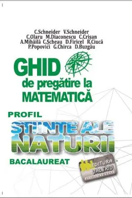 BACALAUREAT Ghid de pregatire la Matematica, profil Stiinte ale naturii