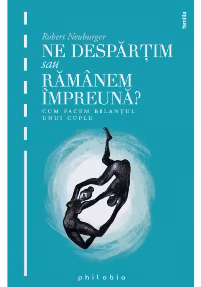 Ne despartim sau ramanem impreuna