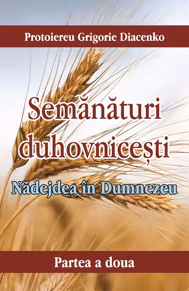 Semnături duhovnicești. Partea a doua: Nădejdea în Dumnezeu