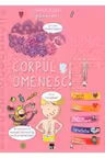Spune-mi despre corpul omenesc!