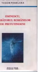 Eminescu, aparatorul romanilor de pretutindeni