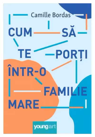 Cum sa te porti intr-o familie mare