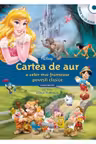 Disney Audiobook. Cartea de aur a celor mai frumoase povesti clasice +CD