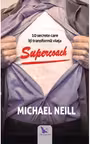 Supercoach. 10 secrete care iti transforma viata