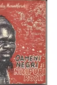 Oameni negri si nisipuri rosii - Calatorii prin desertul Australiei